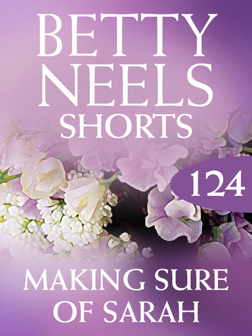 Title details for Making Sure of Sarah by Betty Neels - Available